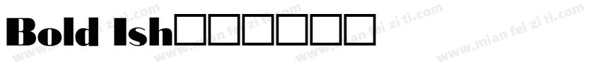 Bold Ish字体转换